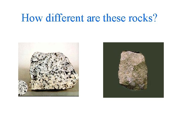 How different are these rocks? 