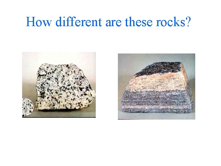 How different are these rocks? 