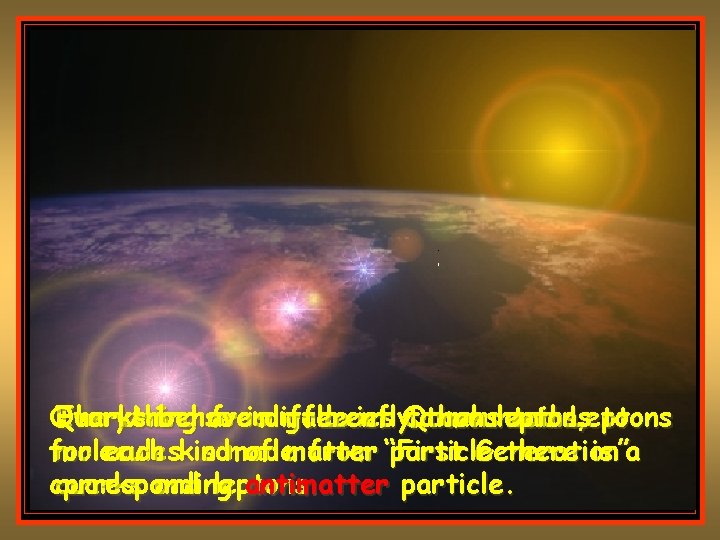 Quarks The Everything Universe behave from isdifferently made galaxies of Quarks tothan mountains leptons Quarks The Everything Universe behave from isdifferently made galaxies of Quarks tothan mountains leptons