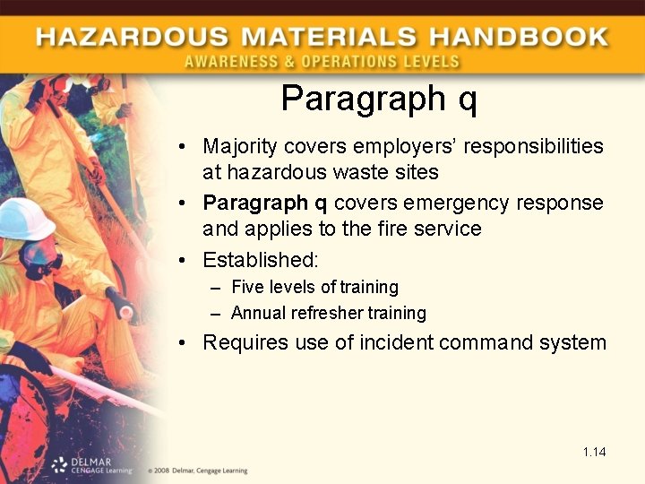 Paragraph q • Majority covers employers’ responsibilities at hazardous waste sites • Paragraph q