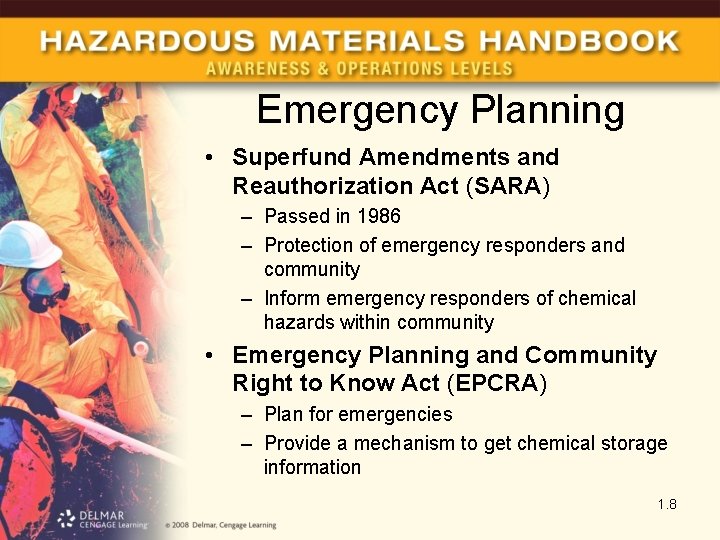 Emergency Planning • Superfund Amendments and Reauthorization Act (SARA) – Passed in 1986 –