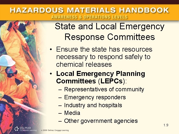 State and Local Emergency Response Committees • Ensure the state has resources necessary to