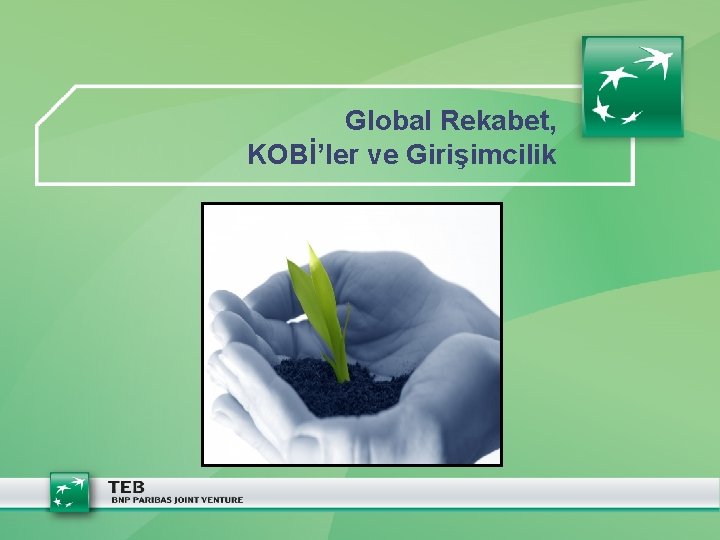 Global Rekabet, KOBİ’ler ve Girişimcilik 