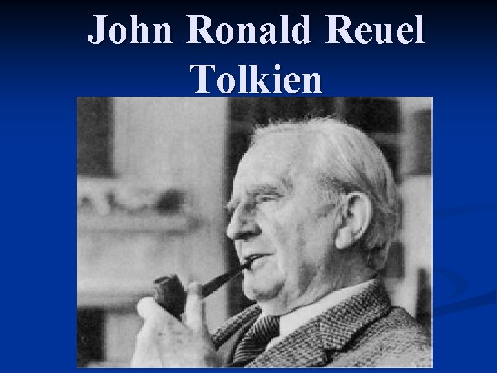 John Ronald Reuel Tolkien 