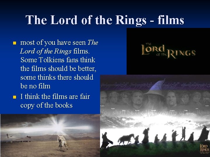 The Lord of the Rings - films n n most of you have seen