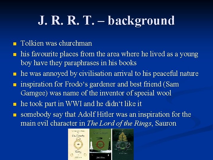 J. R. R. T. – background n n n Tolkien was churchman his favourite