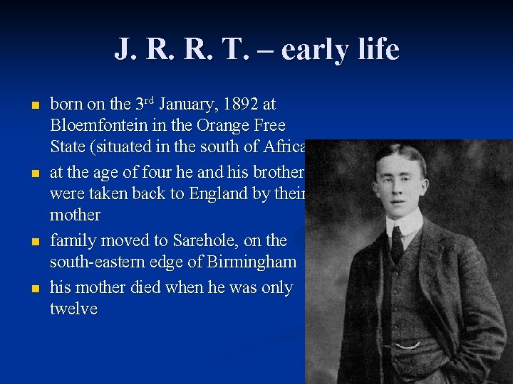 J. R. R. T. – early life n n born on the 3 rd