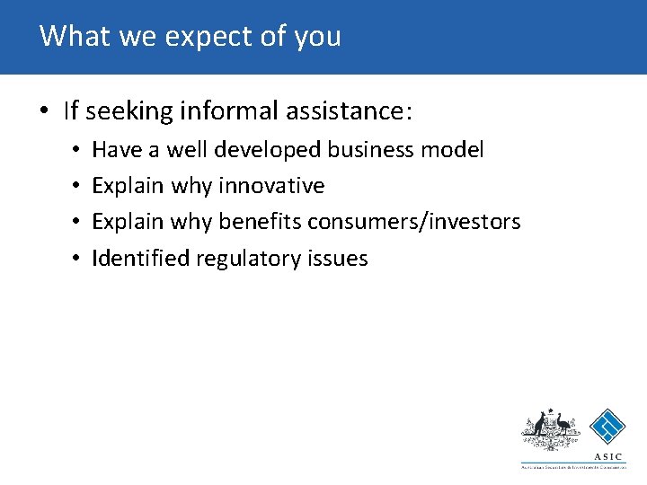 What we expect of you • If seeking informal assistance: • • Have a What we expect of you • If seeking informal assistance: • • Have a