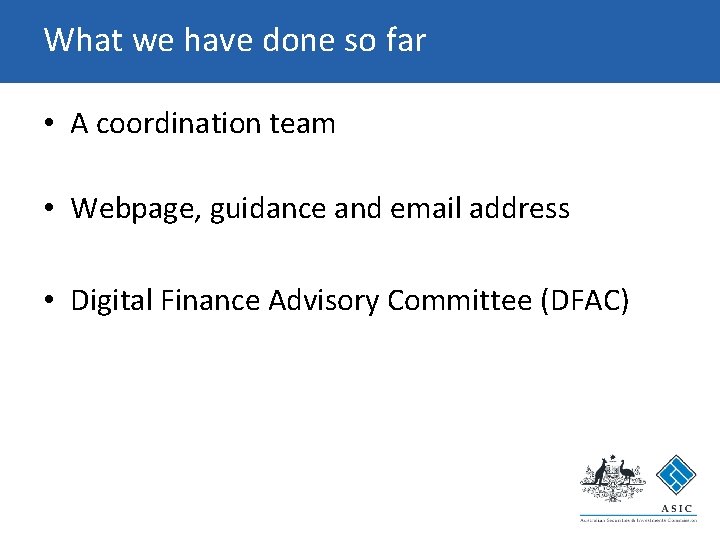 What we have done so far • A coordination team • Webpage, guidance and What we have done so far • A coordination team • Webpage, guidance and