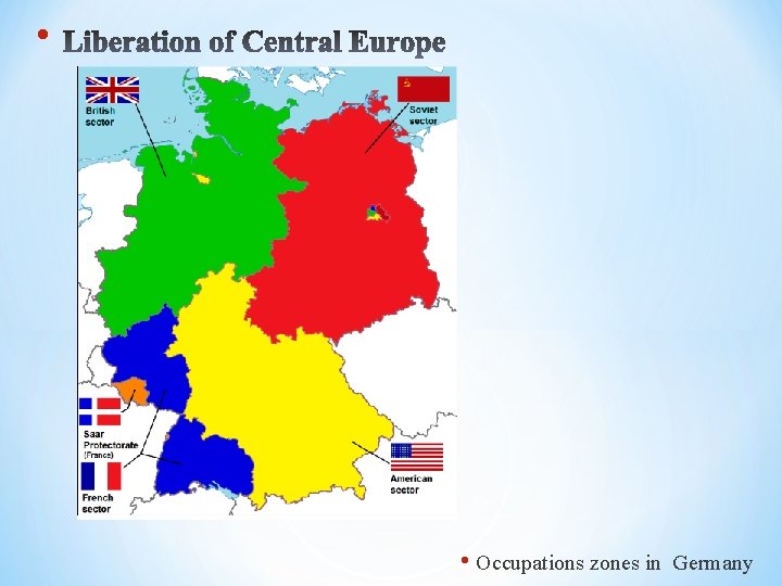  • • Occupations zones in Germany 