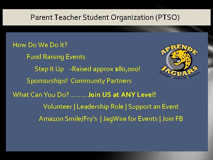 Parent Teacher Student Organization (PTSO) How Do We Do It? • Fund Raising Events