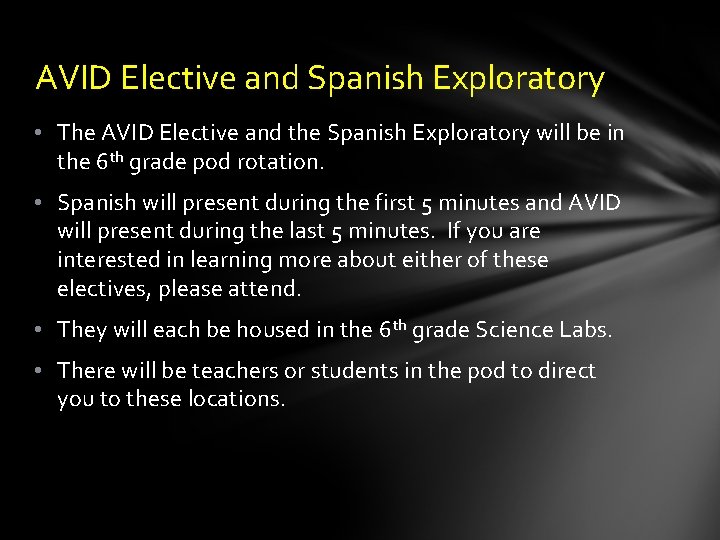 AVID Elective and Spanish Exploratory • The AVID Elective and the Spanish Exploratory will