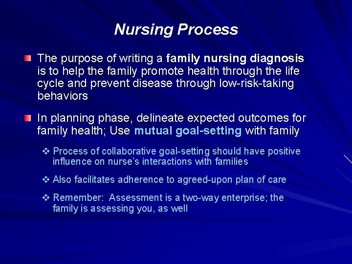 Nursing Process The purpose of writing a family nursing diagnosis is to help the
