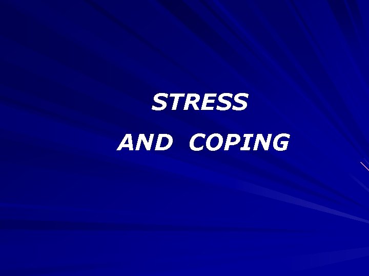 STRESS AND COPING 