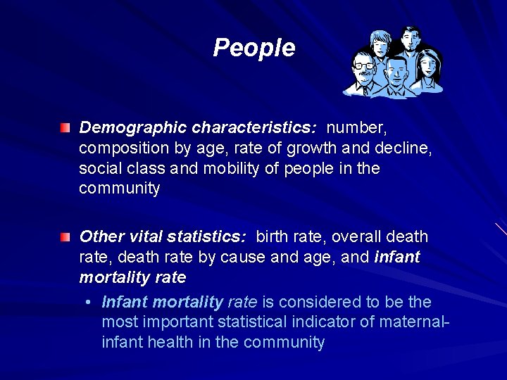 People Demographic characteristics: number, composition by age, rate of growth and decline, social class