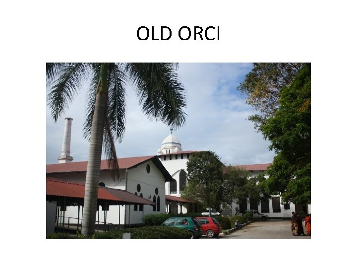 OLD ORCI 