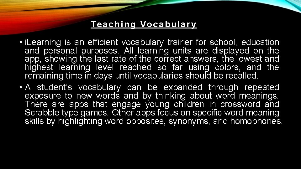 Teaching Vocabulary • i. Learning is an efficient vocabulary trainer for school, education and