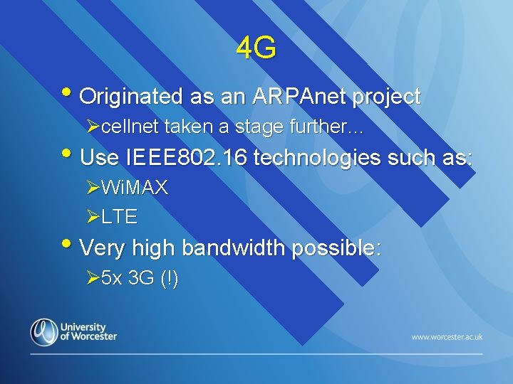 4 G • Originated as an ARPAnet project Øcellnet taken a stage further… •