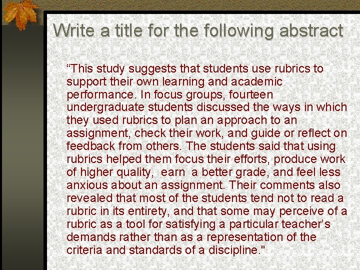 Write a title for the following abstract “This study suggests that students use rubrics