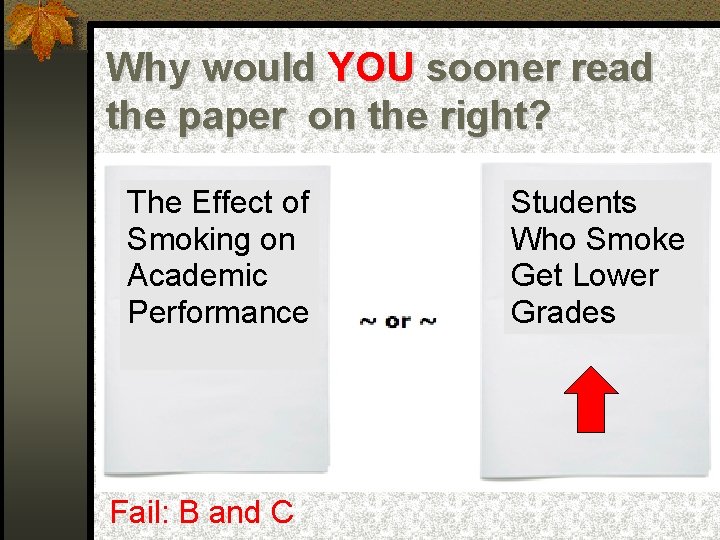 Why would YOU sooner read the paper on the right? The Effect of Smoking