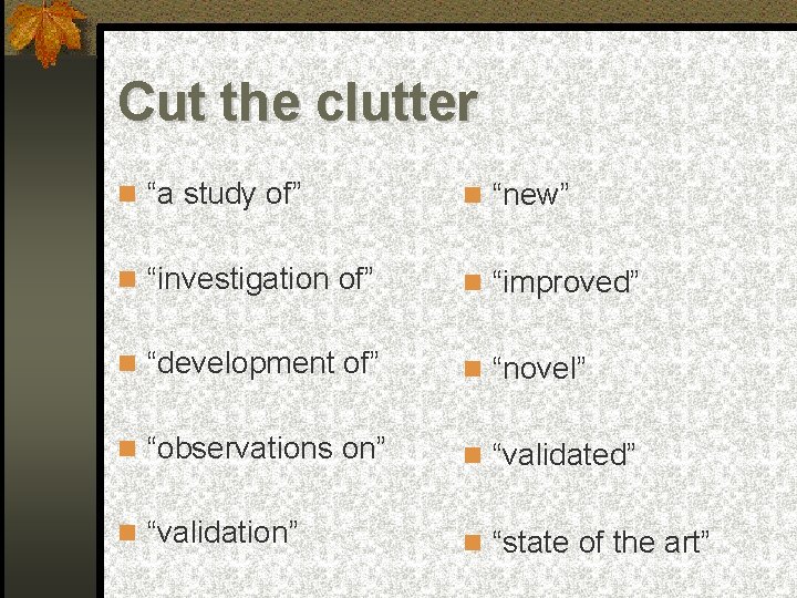 Cut the clutter “a study of” “new” “investigation of” “improved” “development of” “novel” “observations