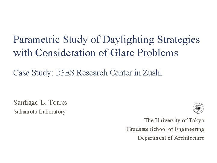 Parametric Study of Daylighting Strategies with Consideration of Glare Problems Case Study: IGES Research