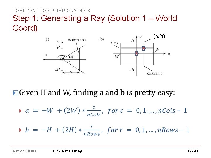 COMP 175 | COMPUTER GRAPHICS Step 1: Generating a Ray (Solution 1 – World