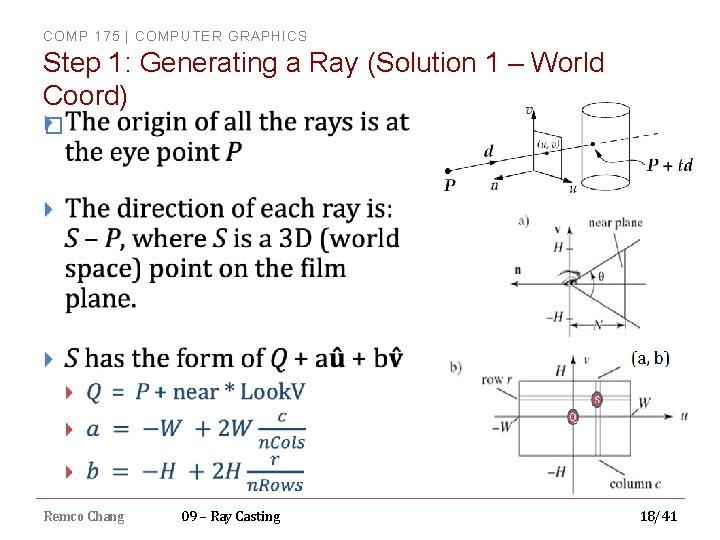 COMP 175 | COMPUTER GRAPHICS Step 1: Generating a Ray (Solution 1 – World