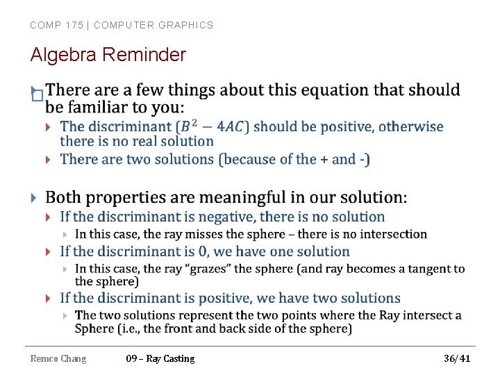 COMP 175 | COMPUTER GRAPHICS Algebra Reminder � Remco Chang 09 – Ray Casting