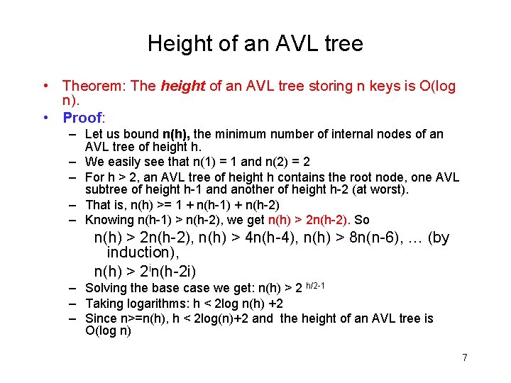 Height of an AVL tree • Theorem: The height of an AVL tree storing