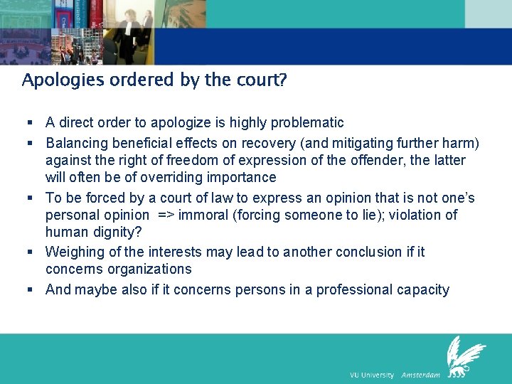 Apologies ordered by the court? § A direct order to apologize is highly problematic
