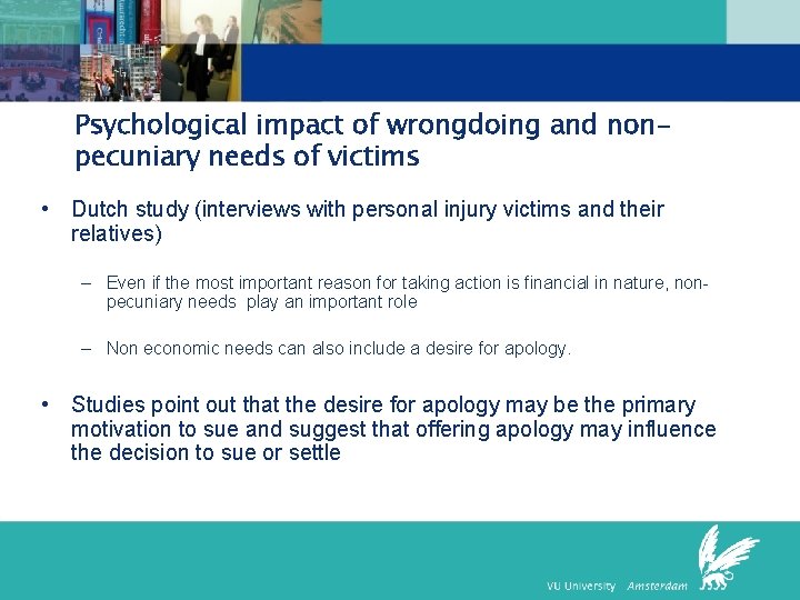 Psychological impact of wrongdoing and nonpecuniary needs of victims • Dutch study (interviews with