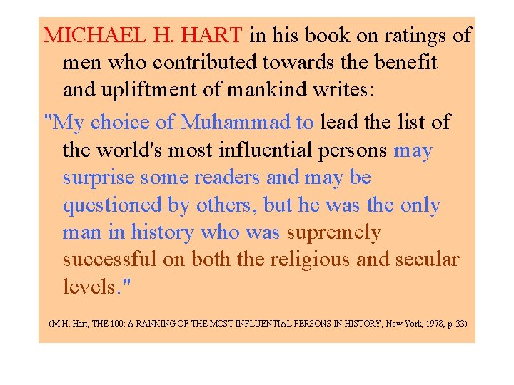 MICHAEL H. HART in his book on ratings of men who contributed towards the