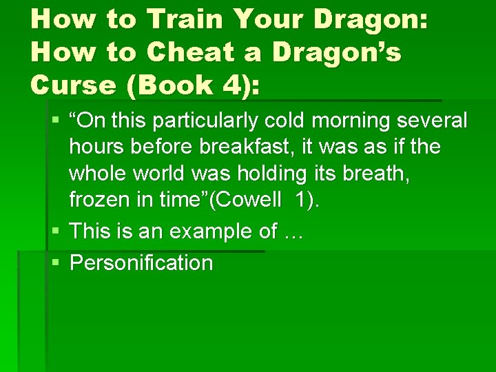 How to Train Your Dragon: How to Cheat a Dragon’s Curse (Book 4): §