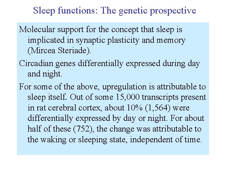 Sleep functions: The genetic prospective Molecular support for the concept that sleep is implicated