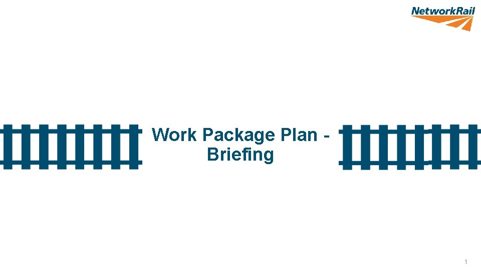 Work Package Plan Briefing 1 