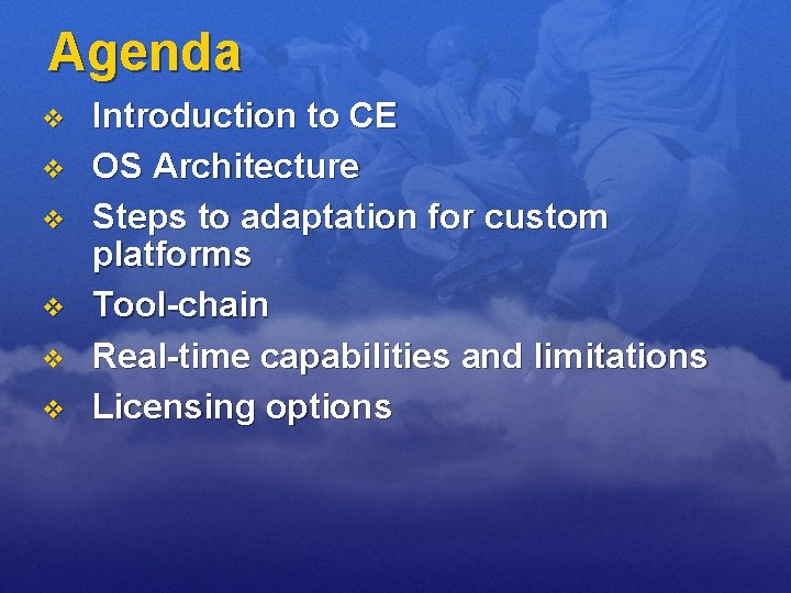 Agenda v v v Introduction to CE OS Architecture Steps to adaptation for custom