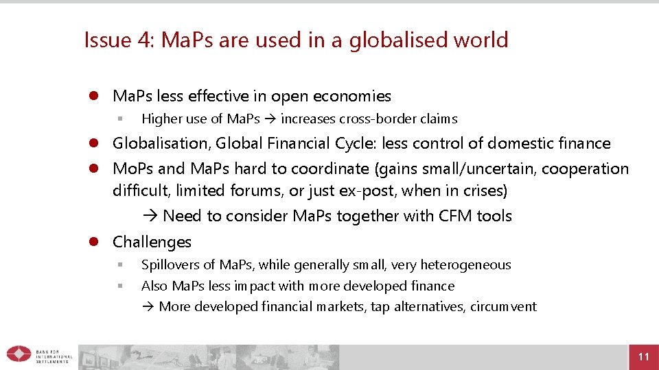 Issue 4: Ma. Ps are used in a globalised world Ma. Ps less effective