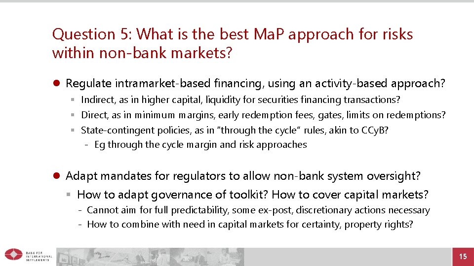 Question 5: What is the best Ma. P approach for risks within non-bank markets?