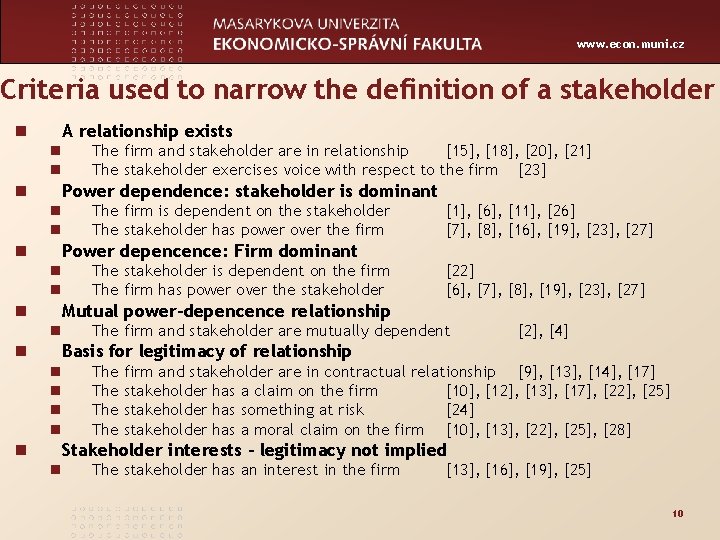 www. econ. muni. cz Criteria used to narrow the definition of a stakeholder n