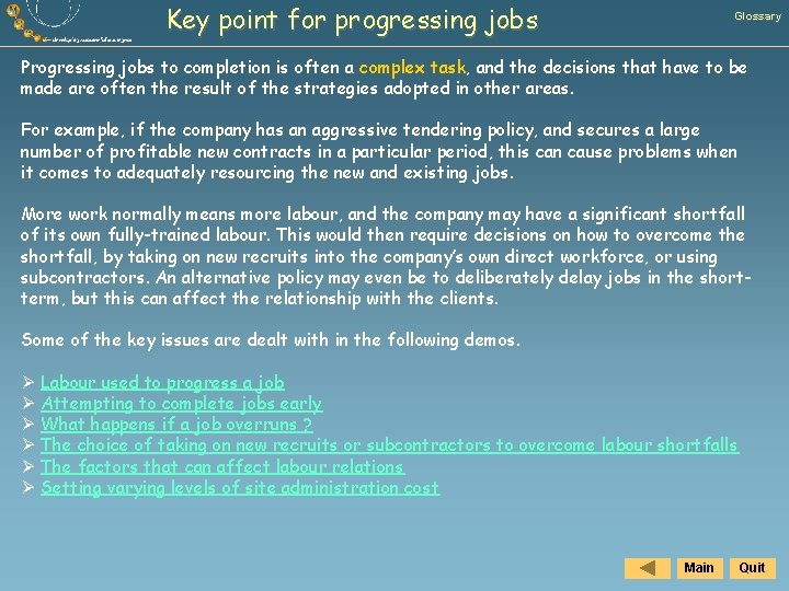 Key point for progressing jobs Glossary Progressing jobs to completion is often a complex