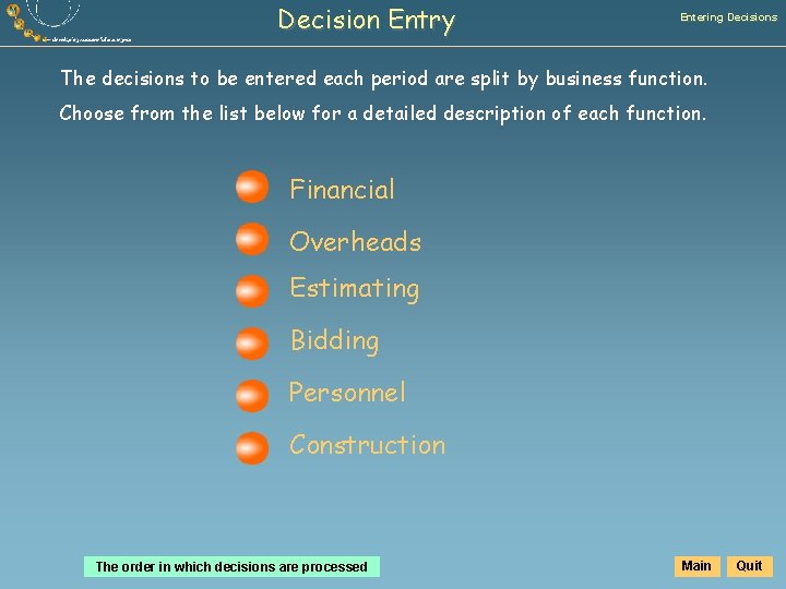 Decision Entry Entering Decisions The decisions to be entered each period are split by