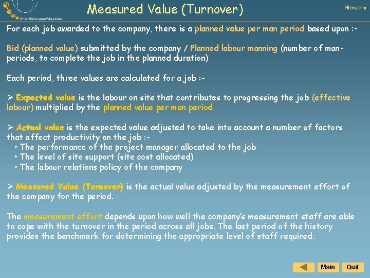 Measured Value (Turnover) Glossary For each job awarded to the company, there is a