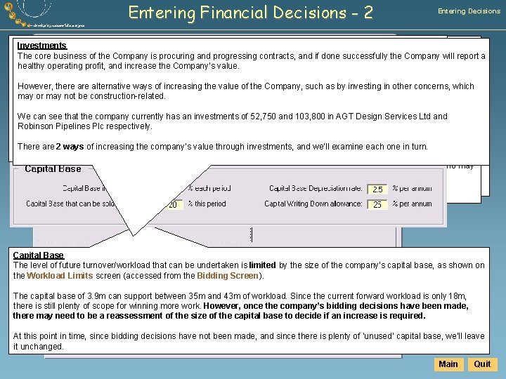 Entering Financial Decisions - 2 Entering Decisions Capital Base The other main responsibility of