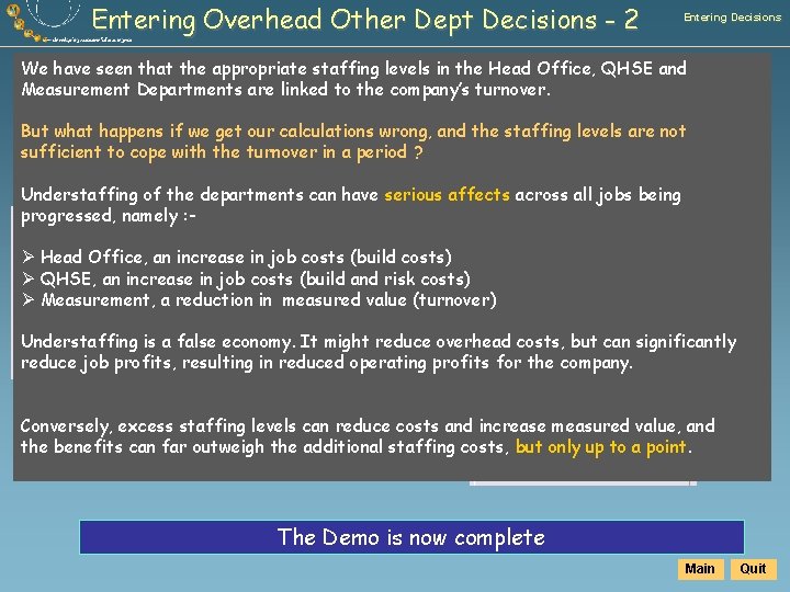 Entering Overhead Other Dept Decisions - 2 Entering Decisions The staffing levels for the