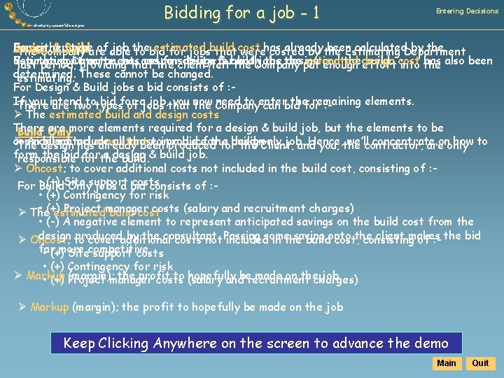Bidding for a job - 1 Entering Decisions For typeare of able job the