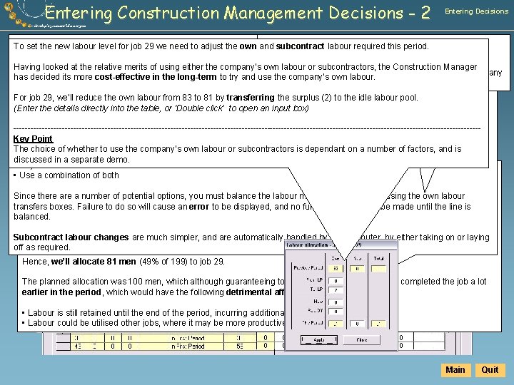 Entering Construction Management Decisions - 2 Entering Decisions The 2 boxes. transfers to the
