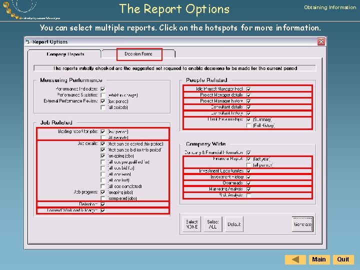 The Report Options Obtaining Information You can select multiple reports. Click on the hotspots