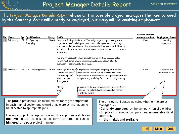 Project Manager Details Report Obtaining Information The Project Manager Details Report shows all the