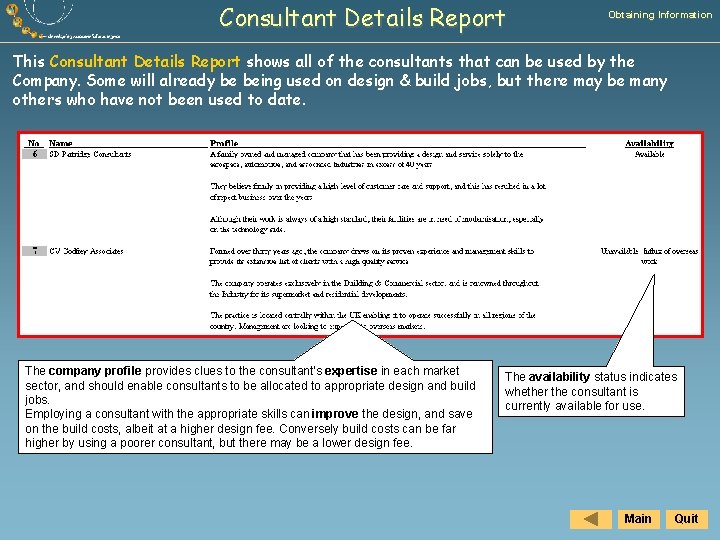 Consultant Details Report Obtaining Information This Consultant Details Report shows all of the consultants